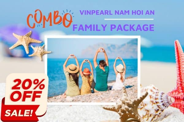 Combo Vinpearl Nam Hoi An Family Package